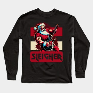 Sleigher, Hail Santa Long Sleeve T-Shirt